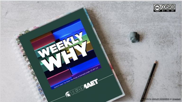 Weekly Why with Team MAET