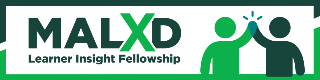 The MALXD Learner Insight Fellowship
