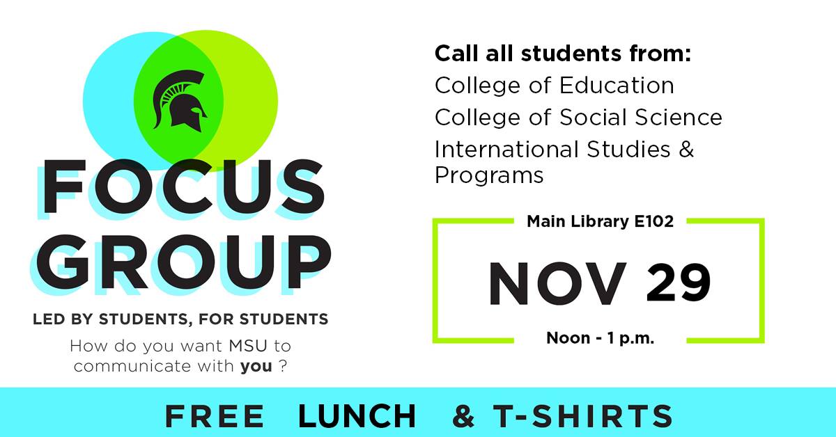 How do you want MSU to communicate with you? Join us. + free lunch and t-shirts!