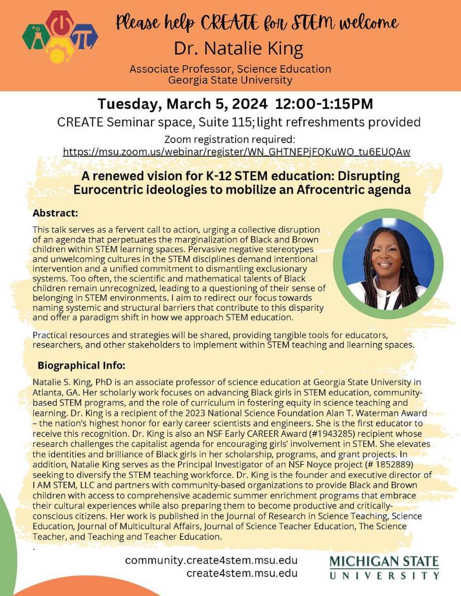 "A renewed vision for K-12 STEM education: Disrupting Eurocentric ideologies to mobilize an Afrocentric agenda" A presentation by Natalie King.