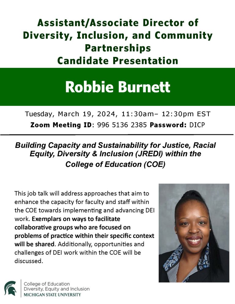 Robbie Burnett is a candidate for the Assistant/Associate Director of Diversity, Inclusion and Community Partnerships. Tuesday, March 19th at 11:30am she will be presenting her job talk on Building Capacity and Sustainability for Justice, Racial Equity, Diversity & Inclusion (JREDI) within the College of Education (COE).