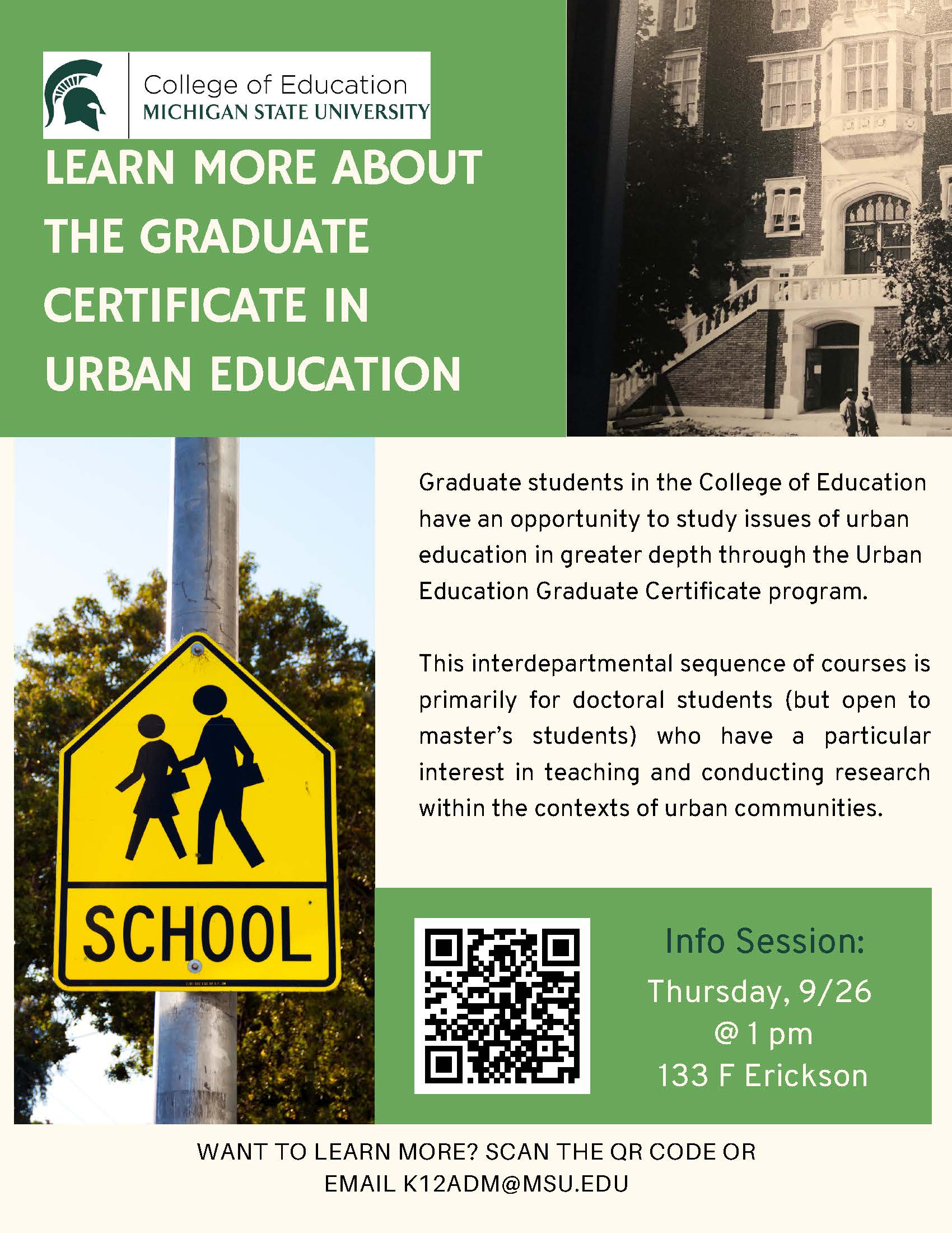 Graduate Certificate in Urban Education informational session. This session will be held on September 26 at 1pm in 133F Erickson Hall.